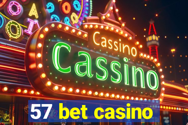 57 bet casino